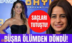 Büşra Pekin'in saçları tutuştu! Ölümden döndü