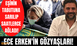 Ece Erken eşinin cenazesine sarılıp ağladı! Şafak Mahmutyazıcıoğlu memleketi Rize'ye götürüldü!