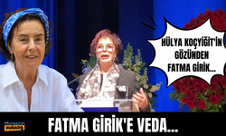 Hülya Koçyiğit'ten Fatma Girik'e veda... Arkadaşı Fatma Girik'i uzun uzun anlattı!