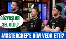 MasterChef Türkiye'de yarışmaya veda eden isim belli oldu