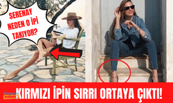 Serenay Sarıkaya'nın ayağına bağladığı kırmızı ipin sırrı ortaya çıktı!