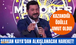 Serkan Kaya 'Kim Milyoner Olmak İster'de verdiği sözü tuttu!