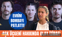 Survivor'da Evrim Keklik aşk üçgenini ifşaladı!