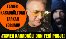 Tamer Karadağlı Tarkan'ın yeni şarkısı "Geççek" için neler söyledi?