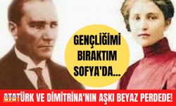 Atatürk ve Dimitrina'nın aşk hikayesi sinemaya uyarlanacak!