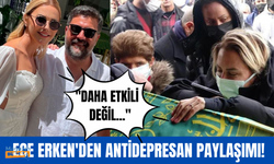 Ece Erken'den antidepresan paylaşımı!