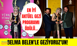 Yılın en iyi aktüel gezi programı Belma Belen'le Geziyoruz'un! Belma Belen ödül için neler söyledi?