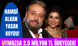 Hamdi Alkan'dan eski eşine büyük yasak! Selen Görgüzel konuşursa 2.5 milyon TL ödeyecek