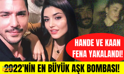 Hande Erçel ve Kaan Yıldırım aşkı belgelendi! Hadise ve Kerem Bürsin'e büyük şok!