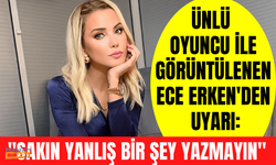 Ünlü oyuncu Eren Hacısalihoğlu ile görüntülenen Ece Erken'den uyarı: Yanlış bir şey yazılmasın, aile dostumuz