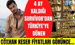 4 ay kaldığı Survivor'dan Türkiye'ye dönen Gökhan Keser, artan fiyatlara isyan etti: Geldiğimiz nokta inanılmaz