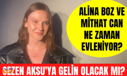 Alina Boz ve Mithat Can Özer ne zaman evleniyor? Alina Boz Sezen Aksu'ya gelin olacak mı?