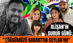 Alişan'ın gurur günü: Göğsümüzü kabarttın Ceylan'ım