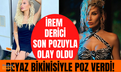 'Alnıma keriz yazdıracağım' diyen İrem Derici son pozuyla olay oldu