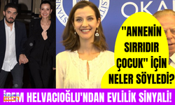 İrem Helvacıoğlu'dan sevgilisi Yolaç Özcan'a evlilik sinyali! Annenin Sırrıdır Çocuk için neler dedi