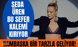 Seda Üren Bu Sefer Kalemi Kırıyor, Bambaşka Bir Tarzla Sevenlerine Merhaba Diyor