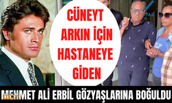 Cüneyt Arkın'ın hayatını kaybettiği hastaneye giden Mehmet Ali Erbil, gözyaşlarına boğuldu