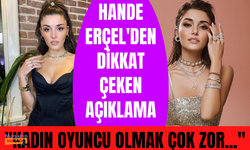 Hande Erçel: Bu bana çok saygısızca geliyor