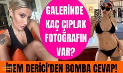 İrem Derici'den "Galerinde kaç çıplak fotoğrafın var?" sorusuna cevap: Mesaj ve fotoğraf tutmam