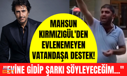 Mahsun Kırmızıgül'den evlenemeyen vatandaşa destek! "Evine gidip şarkı söyleyeceğim..."