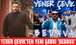 Yener Çevik'ten Yeni Şarkı 'Bedava'