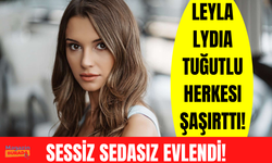 Güzel oyuncu Leyla Lydia Tuğutlu, geçtiğimiz haftalarda evlendiğini duyurdu
