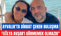 Hülya Avşar Mübariz Mansimov ile Ayvalık'ta buluştu