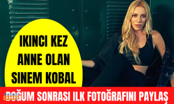 Mayıs ayında ikinci kez anne olan Sinem Kobal, doğum sonrası ilk fotoğrafını paylaştı