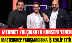 Mehmet Yalçınkaya MasterChef yarışmacısına iş teklif etti!