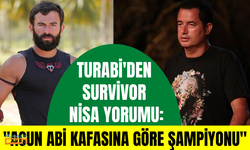 Turabi'den Survivor Nisa yorumu: Acun abi kafasına göre şampiyonu seçiyor olsaydı...