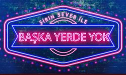 Şirin Sever' ile 'Başka Yerde Yok' yakında sizlerle!