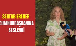 Sertab Erener'den Cumhurbaşkanına özel rica