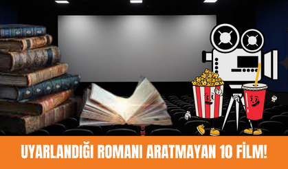 Uyarlandığı romanı nerdeyse gölgede bırakacak 10 sinema filmi!