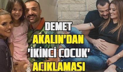 Demet Akalın'dan 'İkinci çocuk' açıklaması!