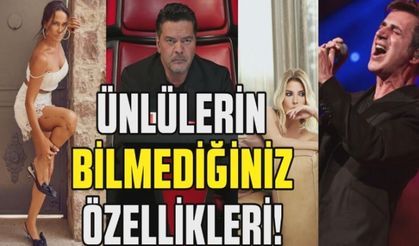 Ünlülerin hiç bilmediğiniz özellikleri!