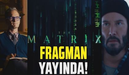 The Matrix: Resurrections (The Matrix 4) filminden ilk fragman geldi!