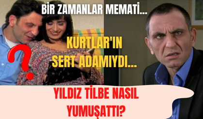 Yıldız Tilbe sert adam Memati'yi nasıl yumuşattı?