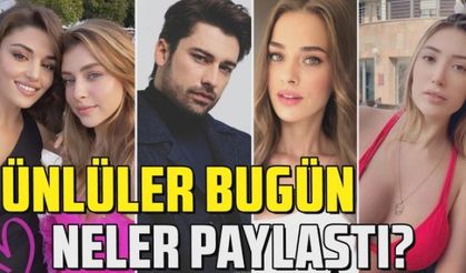 Ünlüler bugün Instagram'da ne paylaştı?