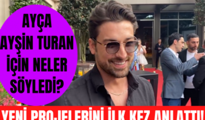 Alp Navruz sevgilisi Ayça Ayşin Turan için neler söyledi? Yeni projelerini ilk kez anlattı!