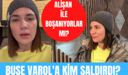 Alişan'ın eşi Buse Varol saldırıya uğradı! Alişan ve Buse Varol boşanıyor mu?