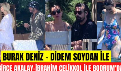 Burak Deniz - Didem Soydan - Birce Akalay ve İbrahim Çelikkol Bodrum'da birlikte tatil yaptı!