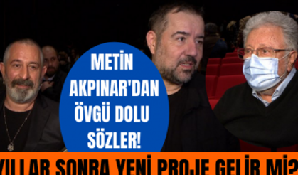 Cem Yılmaz ve Ata Demirer'den yeni proje mi geliyor? Metin Akpınar'dan övgü dolu sözler!