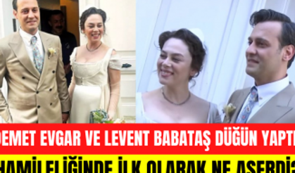 Demet Evgar ile Levent Babataş çifti düğün yaptı! Hamile olan Demet Evgar ilk olarak ne aşerdi!