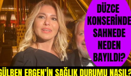 Düzce konserinde sahnede bayılan Gülben Ergen'in sağlık durumu nasıl? Sahnede neden bayıldı?