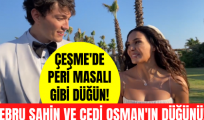 Ebru Şahin ve Cedi Osman Çeşme'de düğün yaptı! Ebru Şahin ve Cedi Osman düğün heyecanını anlattı!