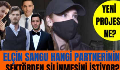 Elçin Sangu hangi partnerinin sektörden silinmesini istiyor? Elçin Sangu'nun yeni projesi ne?