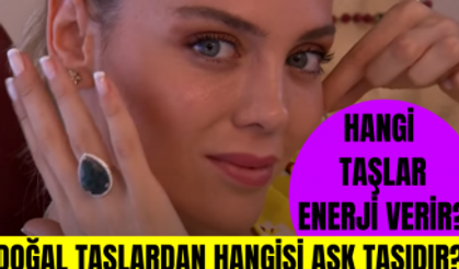 Hangi taş enerji verir? Doğal taşlardan hangisi aşk taşıdır? Zihin açıklığı için hangi taş?