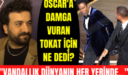 Hasan Can Kaya Oscar'a damga vuran Will Smith'in Chris Rock'a attığı tokatı nasıl değerlendirdi?