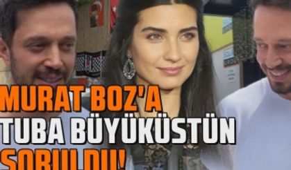 Murat Boz Tuba Büyüküstün sorusuna ne yanıt verdi?