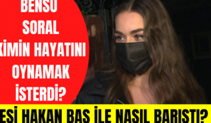 Bensu Soral'ın sır gibi sakladığı yeni projesi! Bensu Soral kimin hayatını oynamak istiyor?